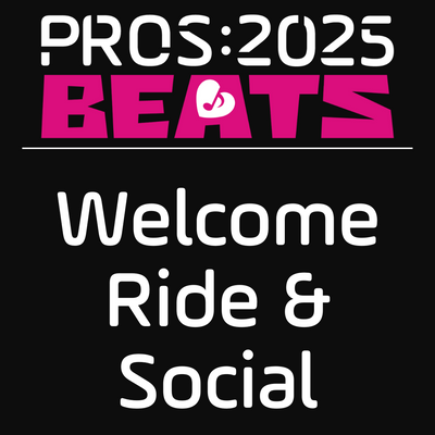 PROS 2025 Ticket | Welcome Ride & Social